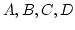 $A,B,C,D$