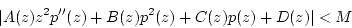\begin{displaymath}\vert A(z)z^2 p''(z)+B(z)p^2(z)+C(z)p(z)+D(z)\vert<M\end{displaymath}