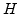 $H$