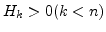 $H_k>0(k<n)$