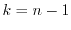 $k=n-1$