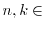 $n, k \in \NN$