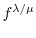 $f^{\lambda/\mu}$