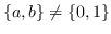 $\{a, b\} \ne \{0, 1\}$