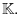 $\mathbb{K}.$